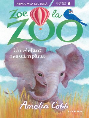 cover image of Zoe de la Zoo. Un elefant neastamparat